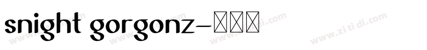 snight gorgonz字体转换